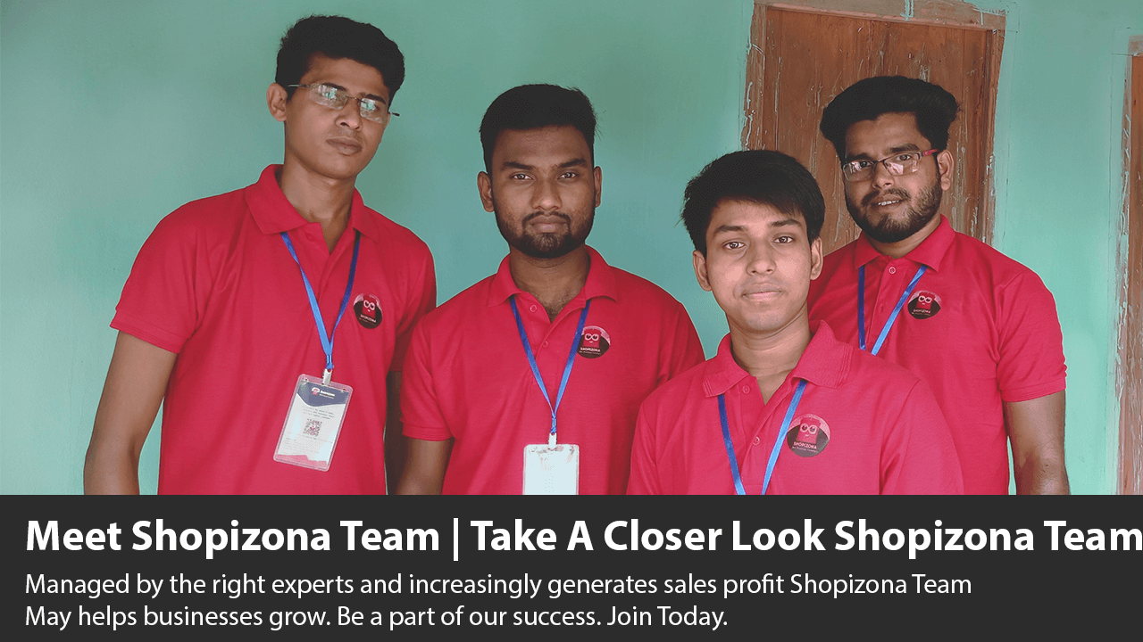 Meet Shopizona Team | Take a Closer Look Shopizona Team