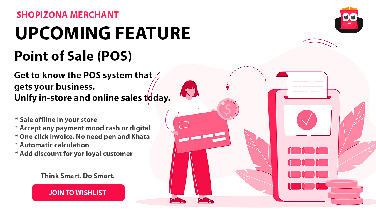 Shopizona Merchant | Upcoming features for the merchant Point of sale.